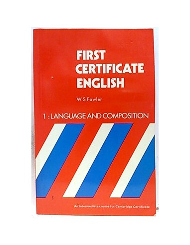 First Certificate English. 1 Languaje And Composition