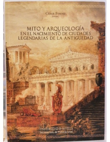 Mito y arqueología en el nacimiento de ciudades legendarias de la Antigüedad