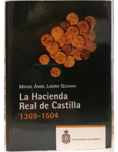 La hacienda real de Castilla 1369-1504
