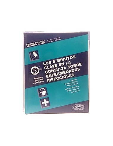 Los Cinco Minutos Clave En La Consulta Sobre Enfermedades Infecciosas, Edicion Española 2006