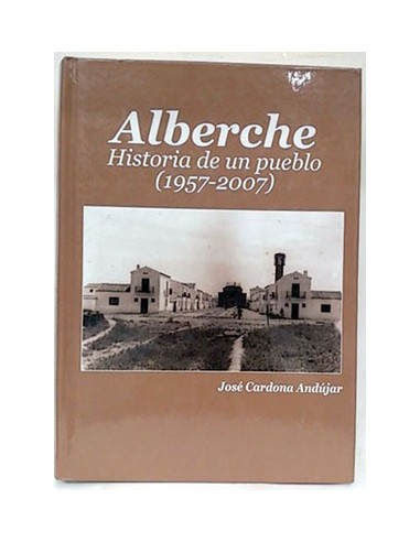 Alberche: Historia De Un Pueblo (1957-2007)