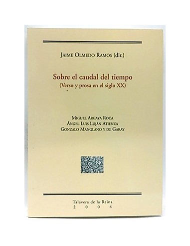 Sobre El Caudal Del Tiempo : Verso Y Prosa En El Siglo XX : 1er Curso De Literatura Española