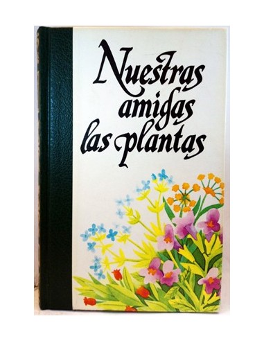 Nuestras Amigas Las Plantas,2. Vivir Mejor Gracias A Las Plantas