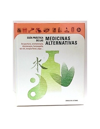 Guía Práctica De Las Medicinas Alternativas