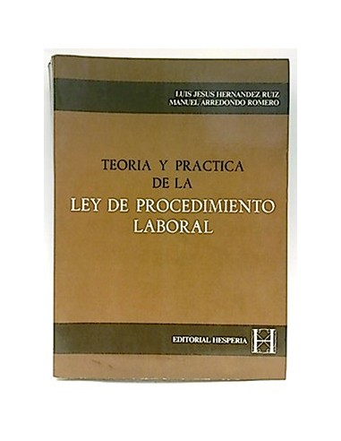 Teoría Y Práctica De La Ley De Procedimiento Laboral
