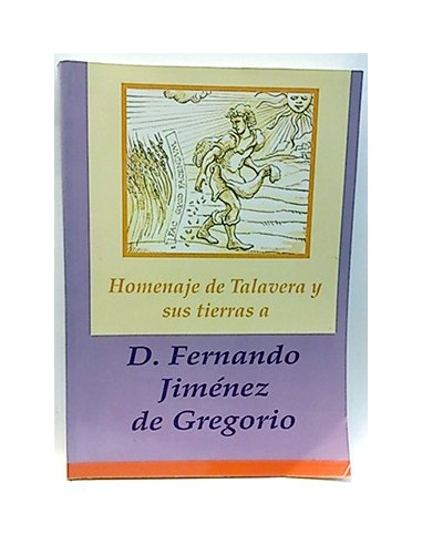 Homenaje De Talavera Y Sus Tierras A D. Fernando Jiménez De Gregorio