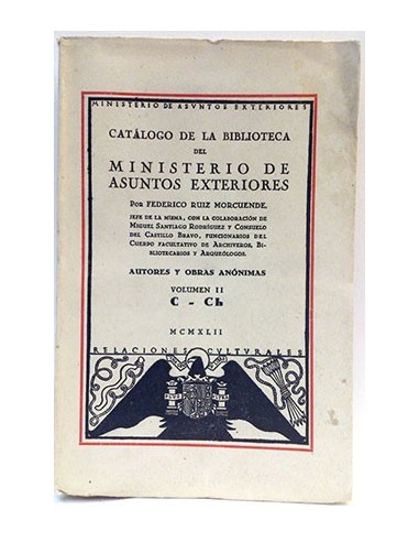 Catálogo De La Biblioteca Del Ministerio De Asuntos Exteriores Vol II C-Ch