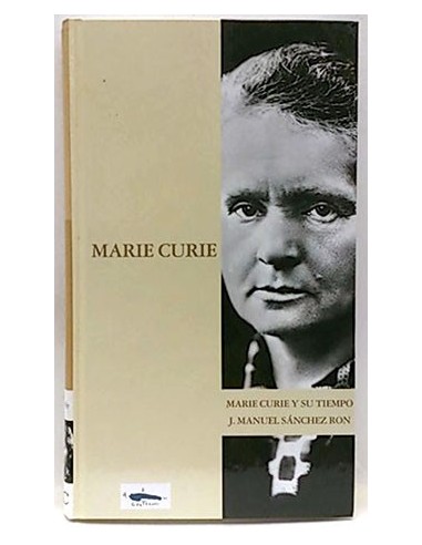 Marie Curie Y Su Tiempo