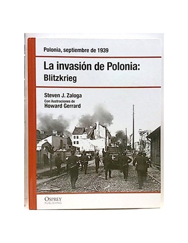 La Invasión De Polonia : Blitzkrieg : Polonia, Septiembre De 1939