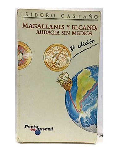 Magallanes Y Elcano, Audacia Sin Medios