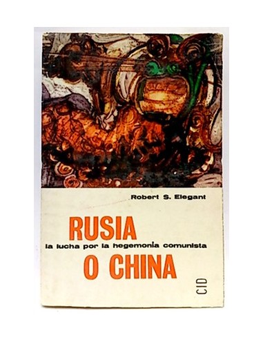 Rusia O China. La Lucha Por La Hegemonía Comunista