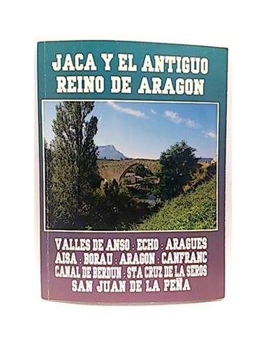 Jaca Y El Antiguo Reino De Aragón