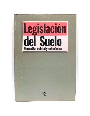 Legislación Del Suelo: Normativa Estatal Y Autonómica
