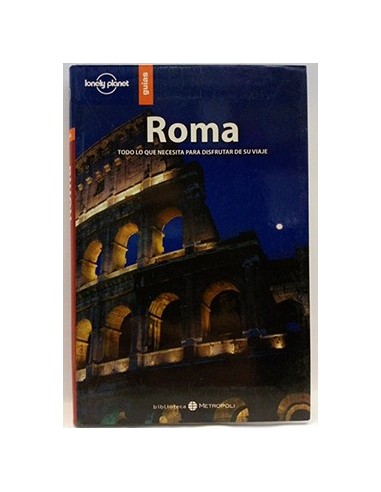Roma, Todo Lo Que Necesita Para Disfrutar De Su Viaje