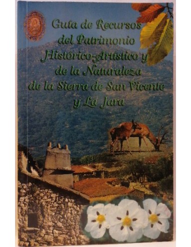 Guía De Recursos Del Patrimonio Histórico-Artístico Y De La Naturaleza De La Sierra De San Vicente