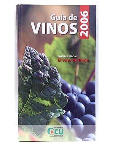 Guía De Vinos, 2006 : Dossier Especial : El Vino De Rioja