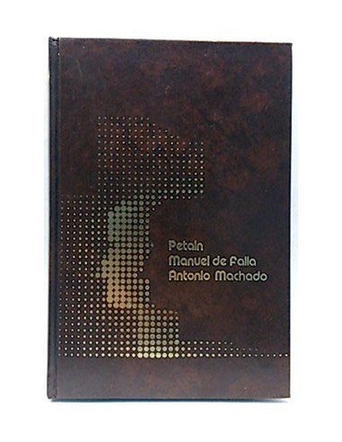 Petain -Manuel De Falla -Antonio Machado