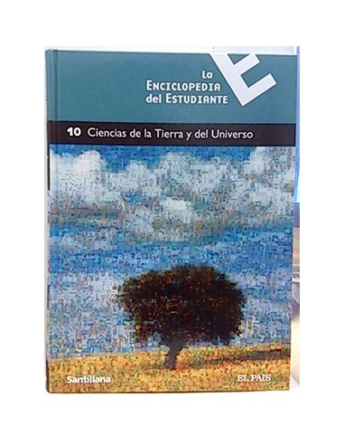La Enciclopedia Del Estudiante, 10: Ciencias De La Tierra Y Del Universo