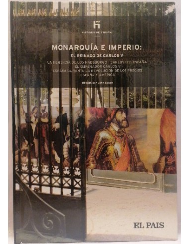 Historia De España, 11. Monarquía E Imperio: El Reinado De Carlos V