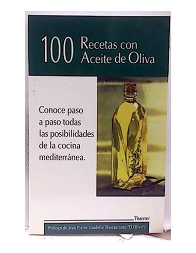 100 Recetas Con Aceite De Oliva
