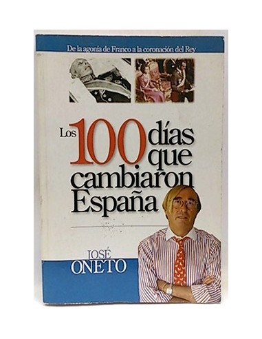 Los 100 Días Que Cambiaron España
