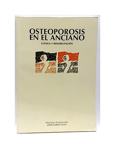 Osteoporosis En El Anciano: Clínica Y Rehabilitación
