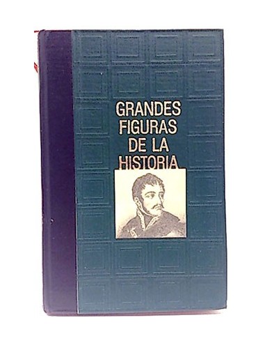 Grandes Figuras De La Historia. Simón Bolivar