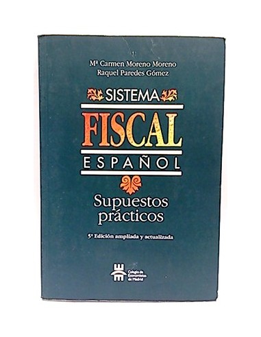 Sistema Fiscal Español. Supuestos Prácticos