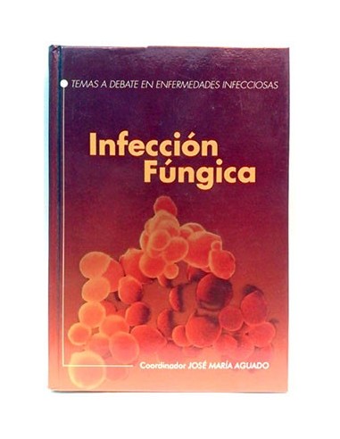 Infección Fungica. Temas A Debate En Enfermedades Infecciosas