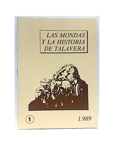 Las Mondas Y La Historia De Talavera. 1989