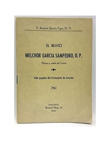 El Beato Melchor García Sampedro, O.P. Obispo Y Mártir