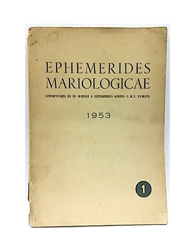 Ephemerides Mariologicae. Commentaria De Re Mariali A Superioribus Scholis C.M.F. Exarata. Vol. III