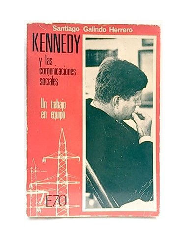 Kennedy Y Las Comunicaciones Sociales