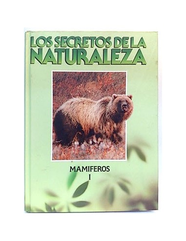 Secretos De La Naturaleza, Los. Los Mamíferos. (T.1)