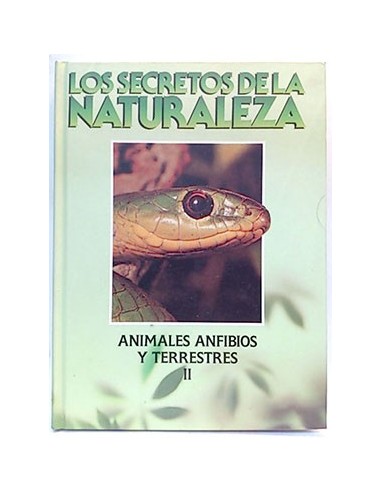Secretos De La Naturaleza, Los. Animales Anfibios Y Terrestres. Tomo II