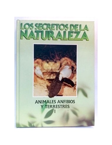 Secretos De La Naturaleza, Los.Animales Anfibios Y Terrestres. Tomo I