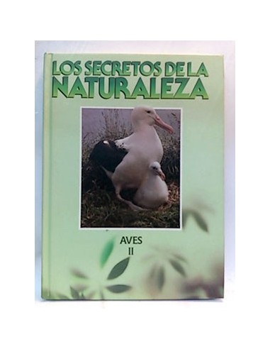 Secretos De La Naturaleza, Los. Las Aves (T.2)