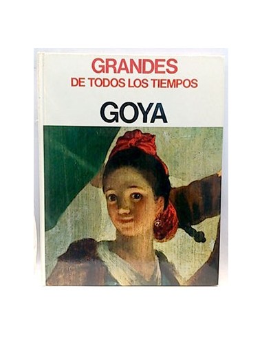 Grandes De Todos Los Tiempos. Goya