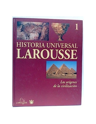 Historia Universal Larousse. Tomo 1 Los Orígenes De La Civilización