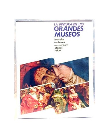 La Pintura E Los Grandes Museos. Tomo 4. Bruselas, Amberes, Amsterdam, Atenas, Tokio