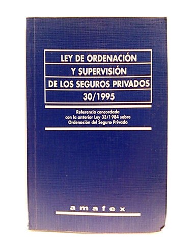Ley De Ordenación Y Supervisión De Los Seguros Privados 30/1995