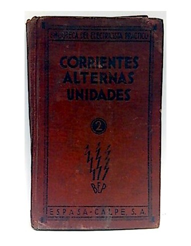 Corrientes Alternas Unidades. Tomo II