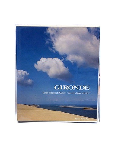 Gironde "Entre L´espace Et L´océan" - "Between Space And Sea" (Francés-Inglés)