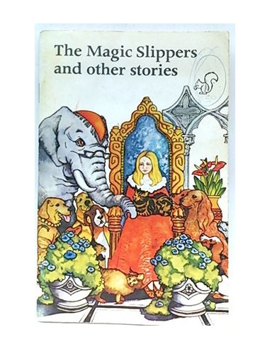 The Magic Slippers And Other Stories