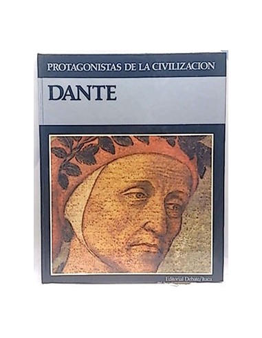 Protagonistas De La Civilización.Tomo 23. Dante