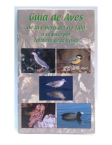 Guía De Aves De La Ribera Del Río Tajo A Su Paso Por Talavera De La Reina