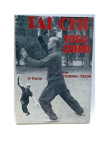 Tai Chi - Yoga Chino. (Parte 3)