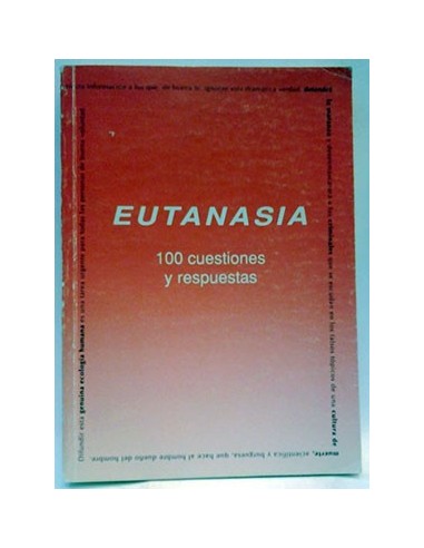 Eutanasia - Aborto. 100 Cuestiones Y Respuestas