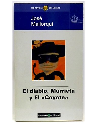 El Diablo, Murrieta Y "El Coyote"