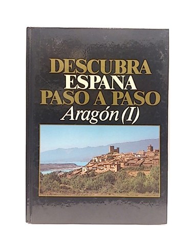 Descubra España Paso A Paso. Aragón I
